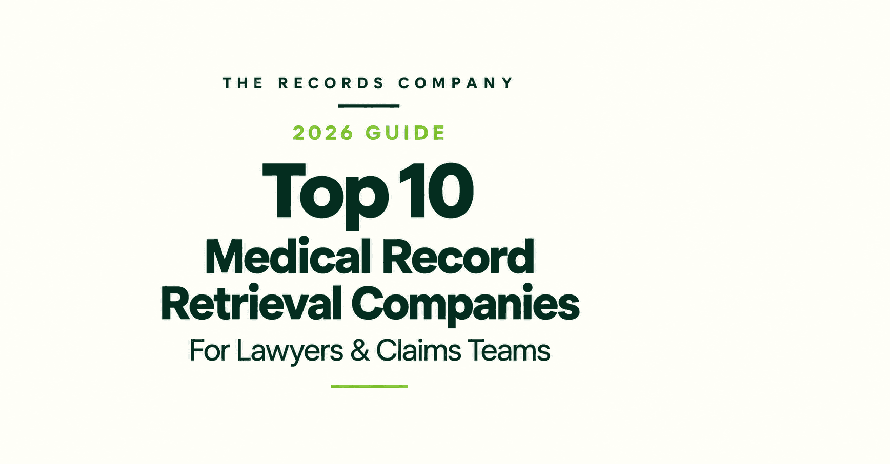 Top 10 Medical Record Retrieval Companies for Lawyers and Claims Teams in 2026
